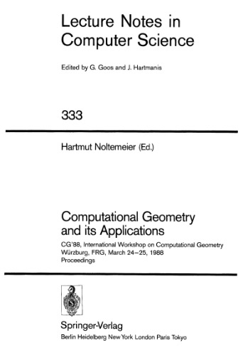 ﻿هندسه محاسباتی و کاربردهای آن: CG'88، کارگاه بین المللی هندسه محاسباتی Würzburg، FRG، 24-25 مارس 1988 مجموعه مقالات