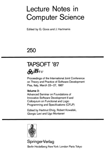 ﻿TAPSOFT '87: مجموعه مقالات کنفرانس مشترک بین المللی در نظریه و عمل توسعه نرم افزار پیزا، ایتالیا، 23-27 مارس 1987