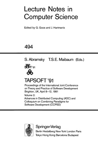 ﻿TAPSOFT '91: مجموعه مقالات کنفرانس مشترک بین المللی در نظریه و عمل توسعه نرم افزار برایتون، بریتانیا، 8-12 آوریل، 1991