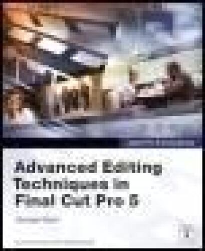 ﻿Apple Pro Training Series: Advanced Edit Techniques در Final Cut Pro 5