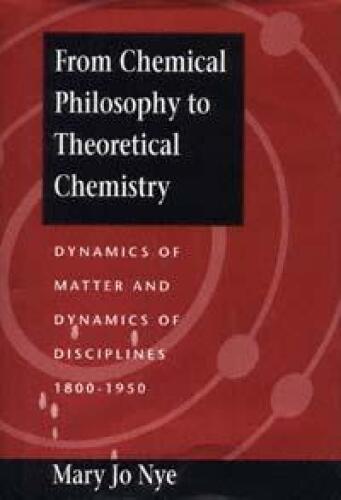 ﻿از فلسفه شیمی تا شیمی نظری: دینامیک ماده و دینامیک رشته‌ها، 1800-1950