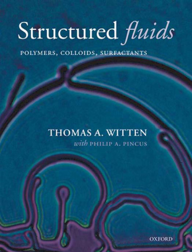 ﻿سیالات ساختاری: پلیمرها، کلوئیدها، سورفکتانت ها