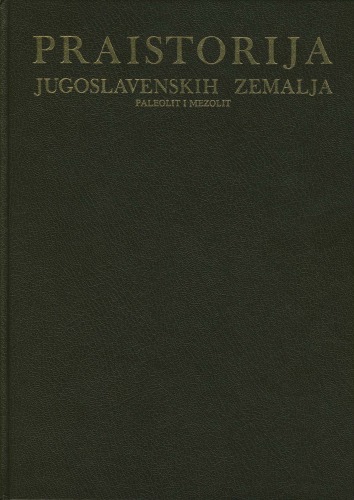 ﻿Praistorija jugoslavenskih zemalja I - Paleolitik i mezolitik