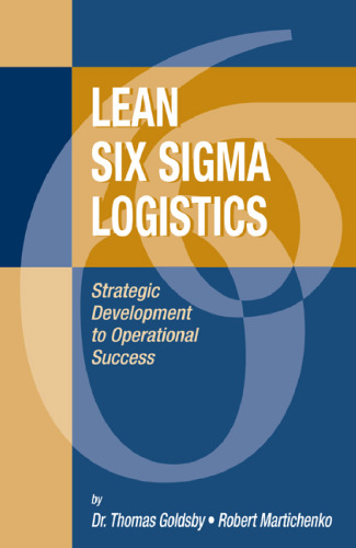 ﻿Lean Sig Sigma Logistics: توسعه استراتژیک برای موفقیت عملیاتی