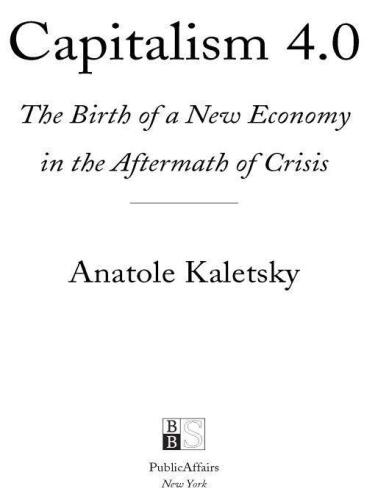 ﻿سرمایه داری 4.0: تولد یک اقتصاد جدید پس از بحران