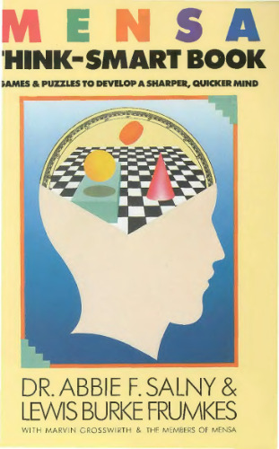 ﻿کتاب هوشمند فکر کن MENSA: بازی‌ها و پازل‌ها برای ایجاد ذهنی تیزتر و سریع‌تر