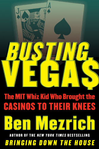 ﻿Busting Vegas: The MIT Whiz Kid که کازینوها را به زانو درآورد