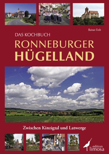 ﻿کتاب آشپزی Ronneburger Hügelland: Between Kinzigtal و Latwerge