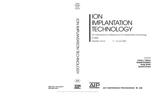 ﻿فناوری کاشت یون: شانزدهمین کنفرانس بین المللی فناوری کاشت یون. IIT 2006 (شتاب دهنده ها، پرتوها و ابزار دقیق مجموعه مقالات کنفرانس AIP)