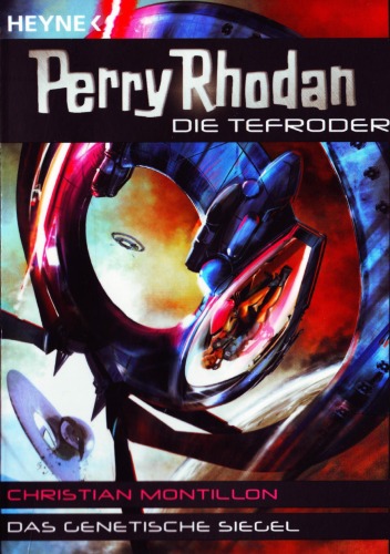 ﻿مهر ژنتیکی: Perry Rhodan - The Tefroder 1 - Roman