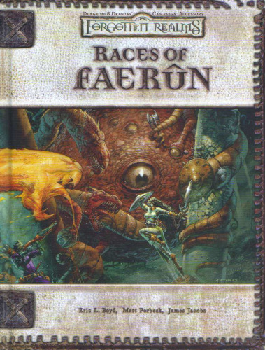 ﻿Races of Faerun (Dungeons & Dragons d20 3.0 Fantasy Roleplaying, Forgotten Realms Setting)