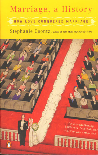 ﻿ازدواج، یک تاریخ: از اطاعت تا صمیمیت، یا چگونه عشق بر ازدواج غلبه کرد