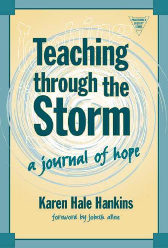 ﻿Teaching Through the Storm: A Journal of Hope (مجموعه تحقیق تمرین کننده)