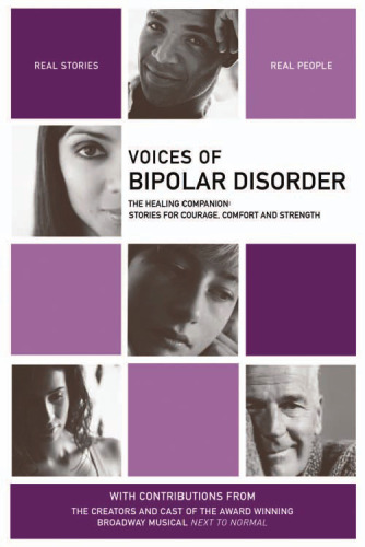 ﻿Voices of Bipolar Disorder: The Healing Companion: Stories for Courage, Comfort and Strength (Voices Of Series)