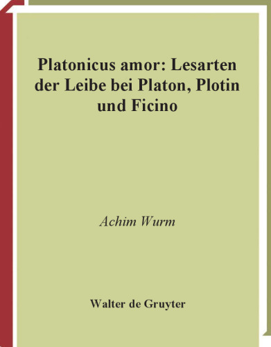 ﻿Platonicus amor: خوانش عشق در افلاطون، پلوتین و فیچینو
