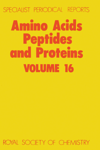 ﻿اسیدهای آمینه، پپتیدها و پروتئین ها (SPR Amino Acids, Peptides, and Proteins (RSC)) جلد 16