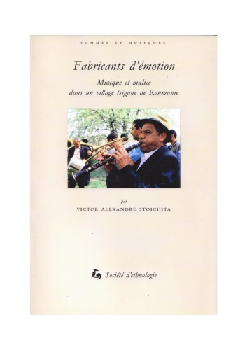 ﻿تولید کنندگان احساسات: موسیقی و بدخواهی در یک دهکده Tsigane در رومانی