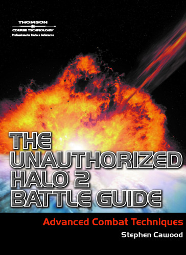 غیر مجاز Halo 2 راهنمای نبرد: تکنیک های پیشرفته مبارزه