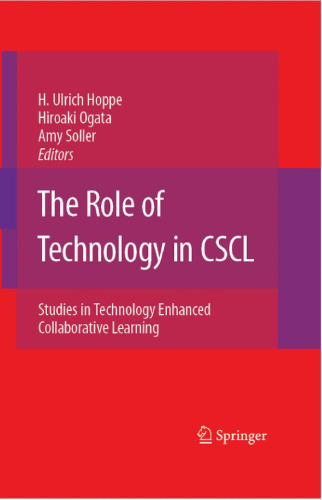 ﻿نقش فناوری در CSCL: مطالعات در یادگیری مشارکتی پیشرفته فناوری (سری های یادگیری مشارکتی با پشتیبانی رایانه)