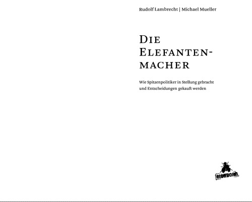 ﻿فیل سازان. سیاستمداران برتر چگونه در جایگاه قرار می گیرند و تصمیمات خریداری می شوند