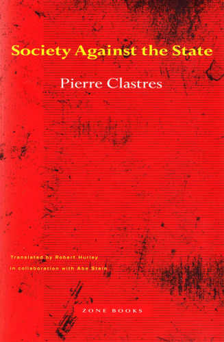 ﻿جامعه علیه دولت: مقالاتی در انسان شناسی سیاسی