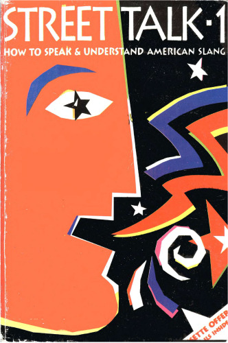 ﻿Street Talk-1: How to Speak and Understanding American Slang (V. 1)