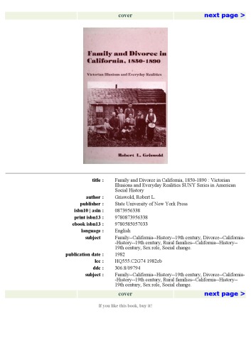 ﻿خانواده و طلاق در کالیفرنیا 1850-1890: توهمات ویکتوریایی و واقعیت های روزمره (تاریخ اجتماعی آمریکا)
