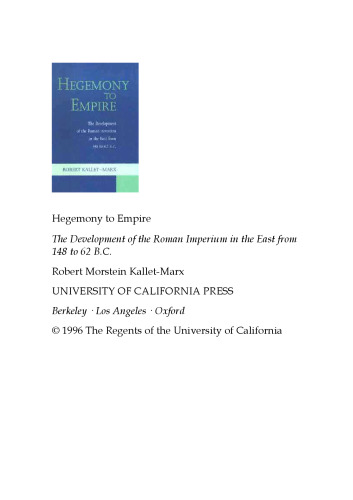﻿هژمونی به امپراتوری: توسعه امپراتوری روم در شرق از 148 تا 62 قبل از میلاد