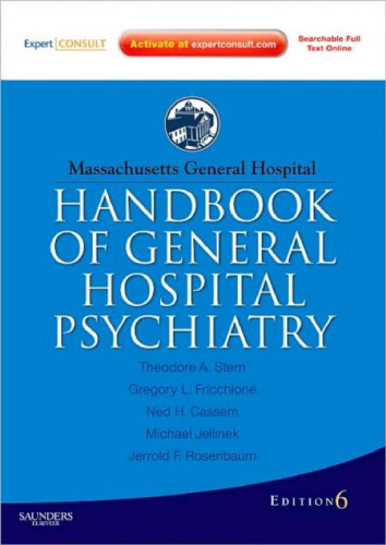 ﻿راهنمای بیمارستان عمومی ماساچوست of General Hospital Psychiatry: Expert Consult - Online and Print (Expert Consult Title: Online + Print), 6 Ed