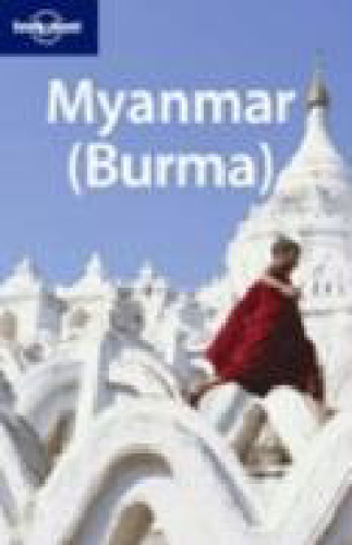 ﻿Lonely Planet Myanmar (برمه) (راهنمای کشور)