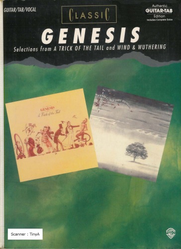 ﻿Classic Genesis: Selections from A Trick of the Tail and Wind & Wuthering: Authentic Guitar TAB