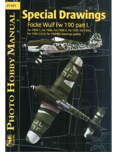 ﻿طراحی های ویژه: Focke Wulf Fw 190, Pt I: Fw 190 A B F G S M (Photo Hobby Manual 1501)