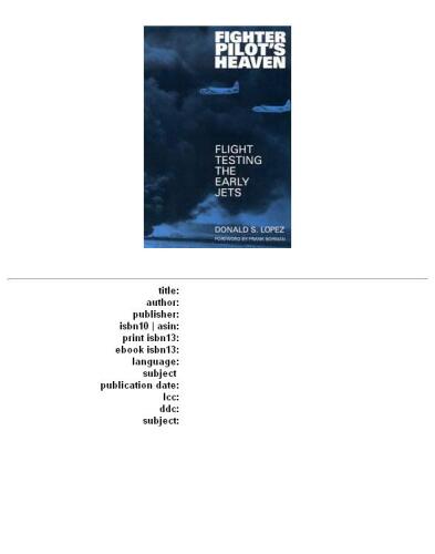 ﻿Fighter Pilot's Heaven: Flight Testing Early Jets