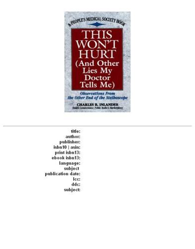 ﻿این صدمه نمی زند (و دروغ های دیگری که دکترم به من می گوید): مشاهدات از طرف دیگر گوشی پزشکی