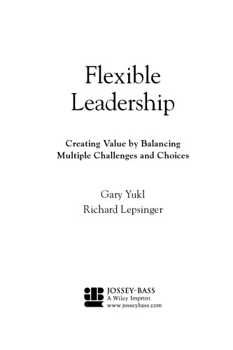 ﻿رهبری انعطاف‌پذیر: ایجاد ارزش با ایجاد تعادل بین چالش‌ها و انتخاب‌های متعدد