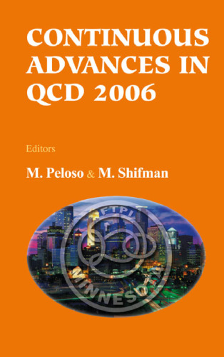 ﻿پیشرفت های مستمر در Qcd 2006: ویلیام I. موسسه فیزیک نظری خوب، مینیاپولیس، ایالات متحده، 11-14 مه 2006، مجموعه مقالات