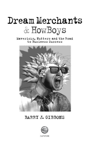 ﻿بازرگانان رویایی و HowBoys: Mavericks، Nutters و مسیر موفقیت در تجارت