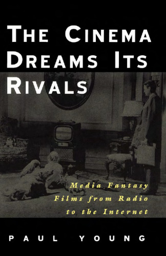 ﻿سینما رویای رقبای خود را می بیند: فیلم های فانتزی رسانه ای از رادیو تا اینترنت