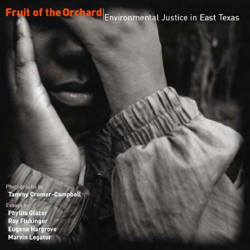 ﻿Fruit of the Orchard: Environmental Justice در شرق تگزاس