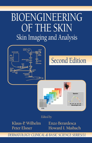 ﻿Bioengineering of the Skin: Skin Imaging & Analysis، ویرایش دوم (درماتولوژی: علوم بالینی و پایه)