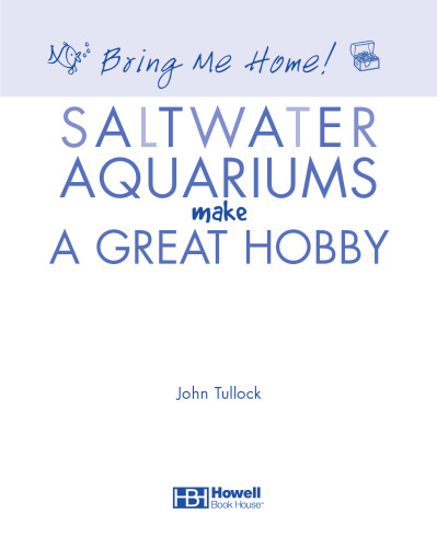 ﻿مرا به خانه بیاور! آکواریوم های آب شور یک سرگرمی عالی هستند (من را به خانه بیاورید!)