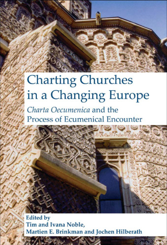 ﻿ترسیم کلیساها در اروپای در حال تغییر: Charta Oecumenica و فرآیند برخورد جهانی (جریان های برخورد 28)