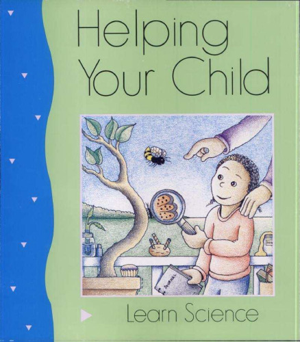 ﻿کمک به فرزندتان در یادگیری علم (انتشارات انجمن شیمی آمریکا)