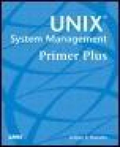 ﻿UNIX System Management Primer Plus (Primer Plus (Sams))