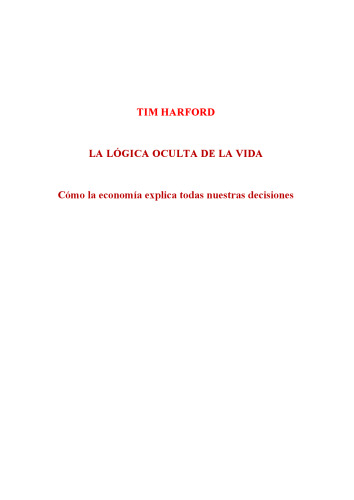 ﻿منطق پنهان زندگی: چگونه اقتصاد همه تصمیمات ما را توضیح می دهد