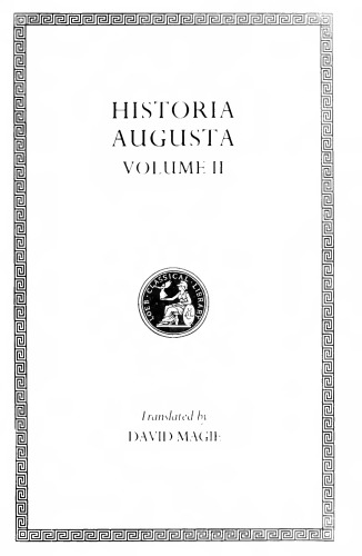 ﻿Historia Augusta، جلد دوم (Caracalla. Geta. Opellius Macrinus. Diadumenianus. Elagabalus. Severus Alexander. Two Maximini. The Three Gordians. Maximus و Balbinus)