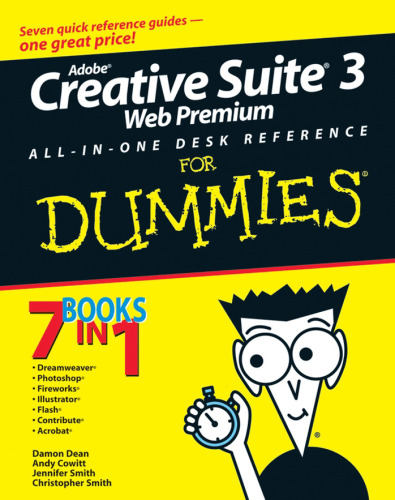 ﻿Adobe Creative Suite 3 Web Premium All-in-One Desk Reference for Dummies (For Dummies (Computer Tech))