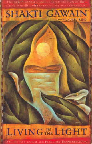 ﻿زندگی در نور: راهنمای تحول شخصی و سیاره ای