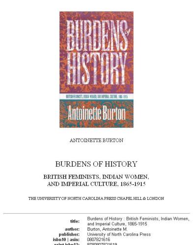 ﻿بارهای تاریخ: فمینیست های بریتانیایی، زنان هندی و فرهنگ امپراتوری، 1865-1915