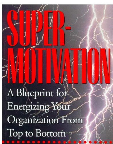 ﻿SuperMotivation: طرحی برای انرژی بخشیدن به سازمان شما از بالا تا پایین